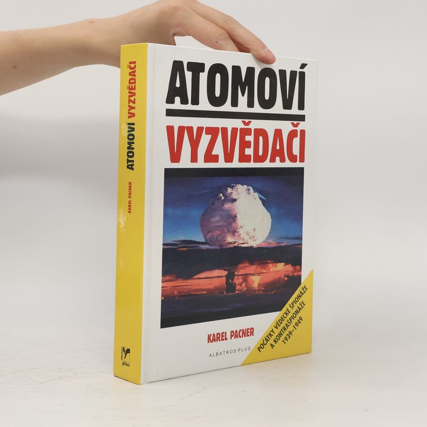 Karel Pacner Atomoví vyzvědači