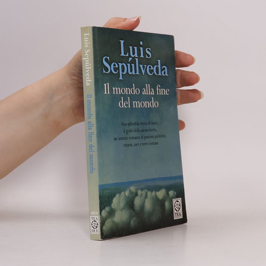 Luis Sepúlveda Il mondo alla fine del mondo