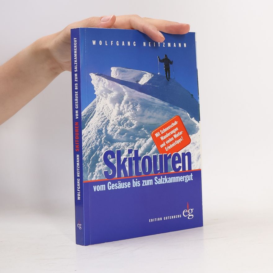 Wolfgang Heitzmann Skitouren vom Gesäuse bis zum Salzkammergut