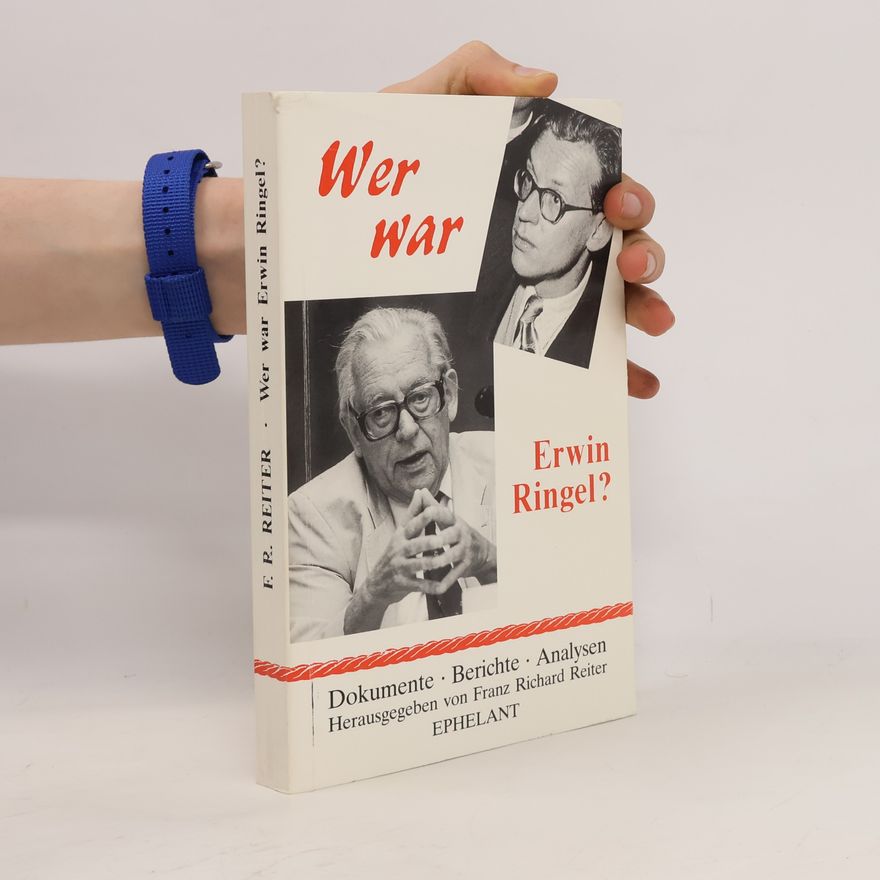 Franz Richard Reiter Wer war Erwin Ringel?