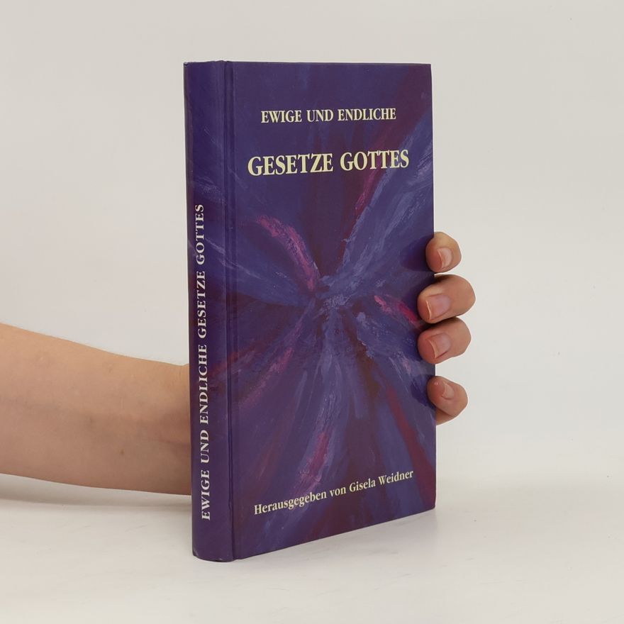 Gisela Weidner Ewige und endliche Gesetze Gottes