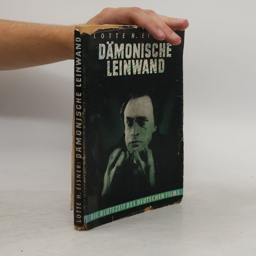 Lotte H. Eisner Die dämonische Leinwand