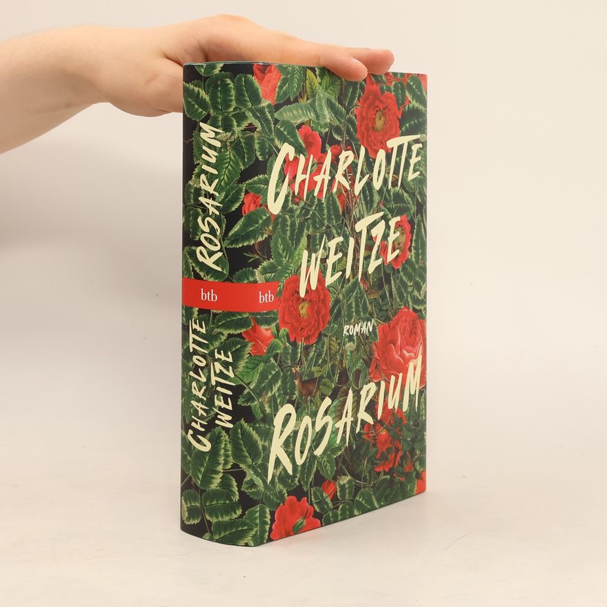 Charlotte Weitze Rosarium. Roman