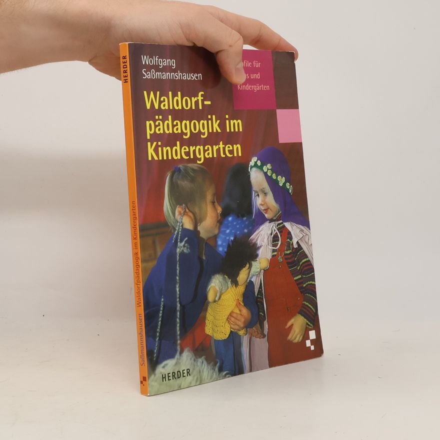 Wolfgang Saßmannshausen Waldorfpädagogik im Kindergarten