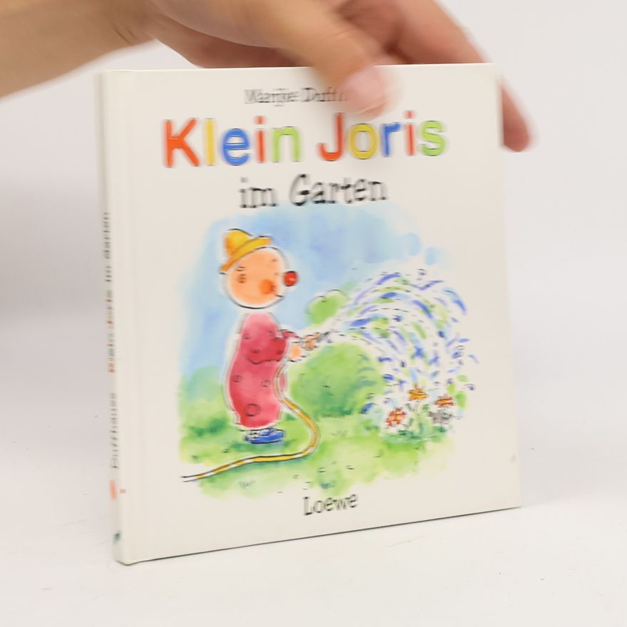 Marijke Duffhauss Waanzige Duffel: Klein Joris im Garten
