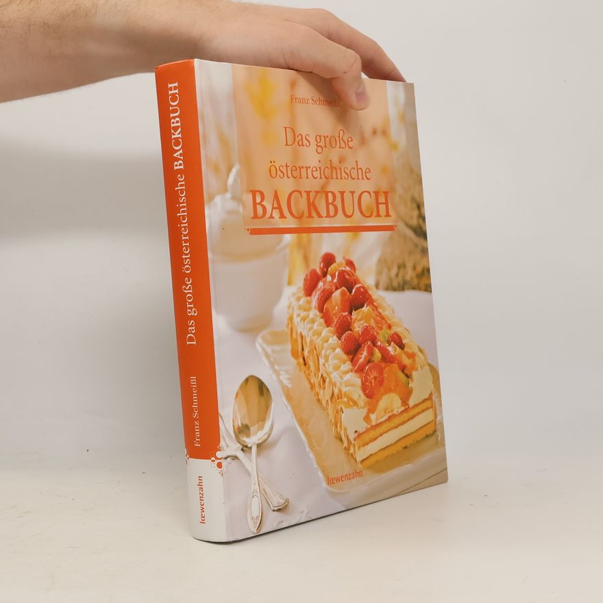 Franz Schmeißl Das große österreichische Backbuch