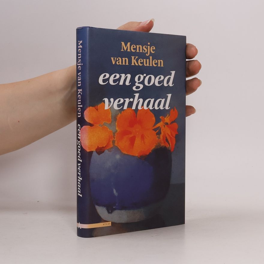 Mensje van Keulen Een goed verhaal