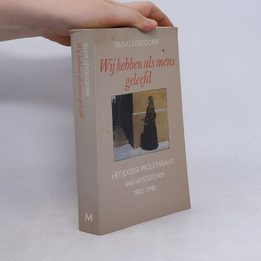 Selma Leydesdorff Wij hebben als mens geleefd