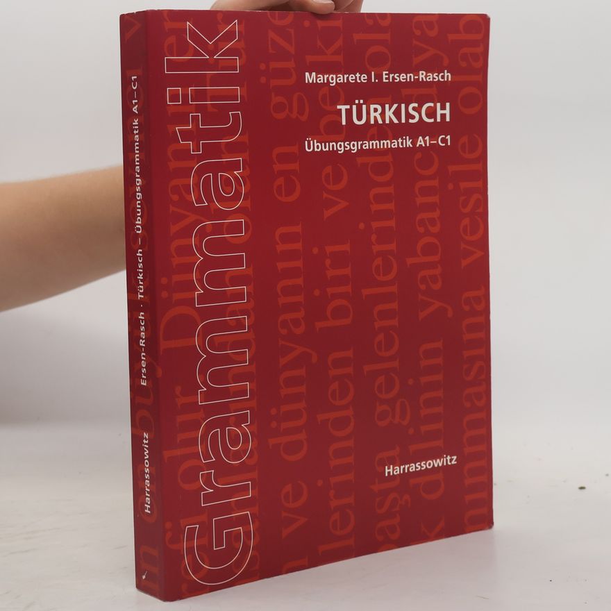 Margarete I. Ersen Rasch Türkisch, Übungsgrammatik A1 - C1