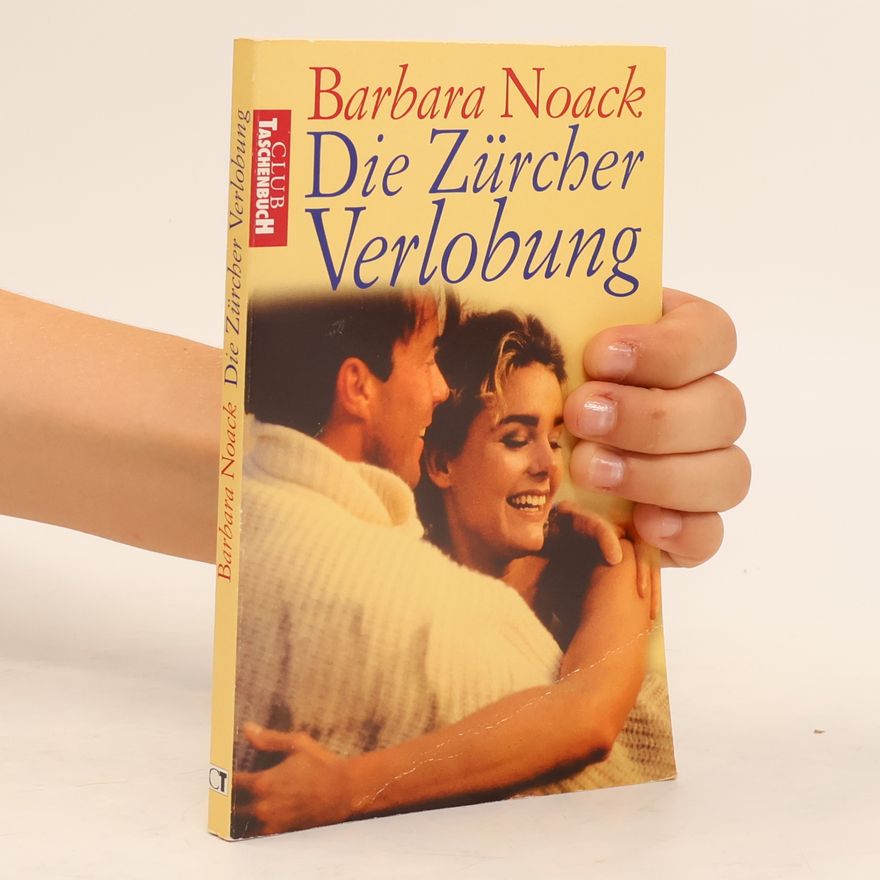 Barbara Noack Die Zürcher Verlobung