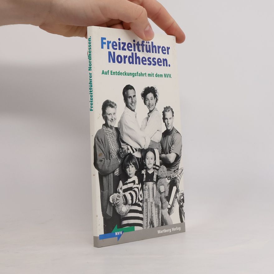 Verkehrsverbund und Fördergesellschaft Nordhessen Freizeitführer Nordhessen