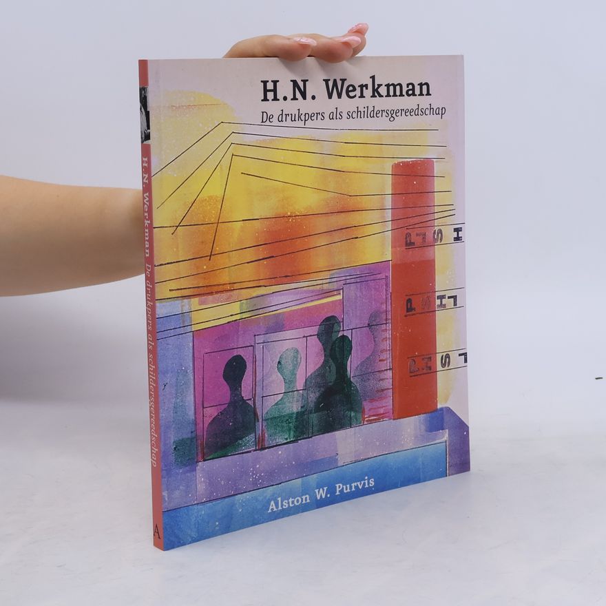 H.N. Werkman De drukpers als schildersgereedschap