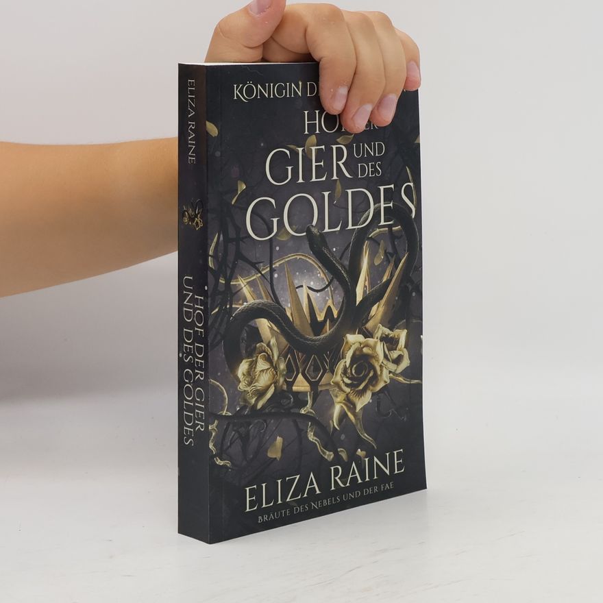 Eliza Raine Königin der Schatten - 2: Hof der Gier und des Goldes