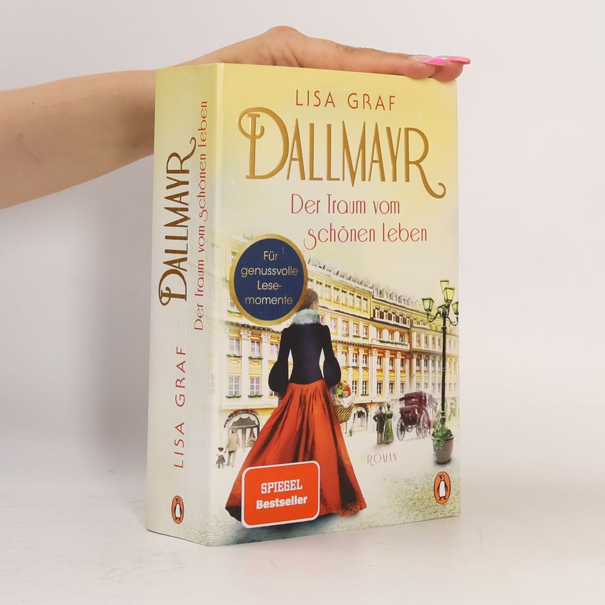 Lisa Graf-Riemann Dallmayr - Der Traum vom schönen Leben