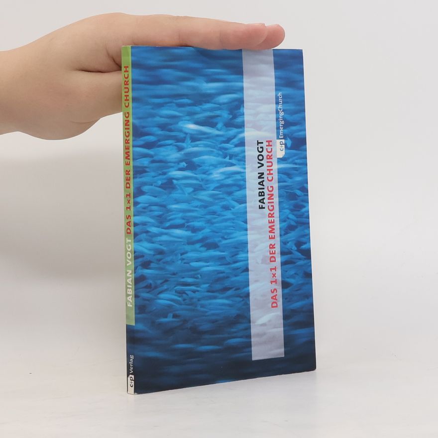 Fabian Vogt Das 1x1 der Emerging Church