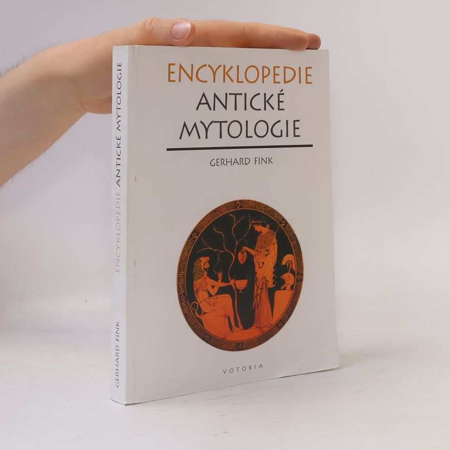 Fink Gerhard Encyklopedie antické mytologie