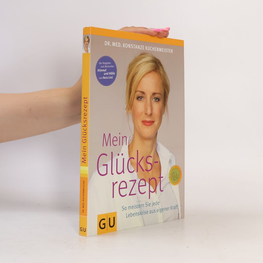 Konstanze Kuchenmeister Mein Glücksrezept