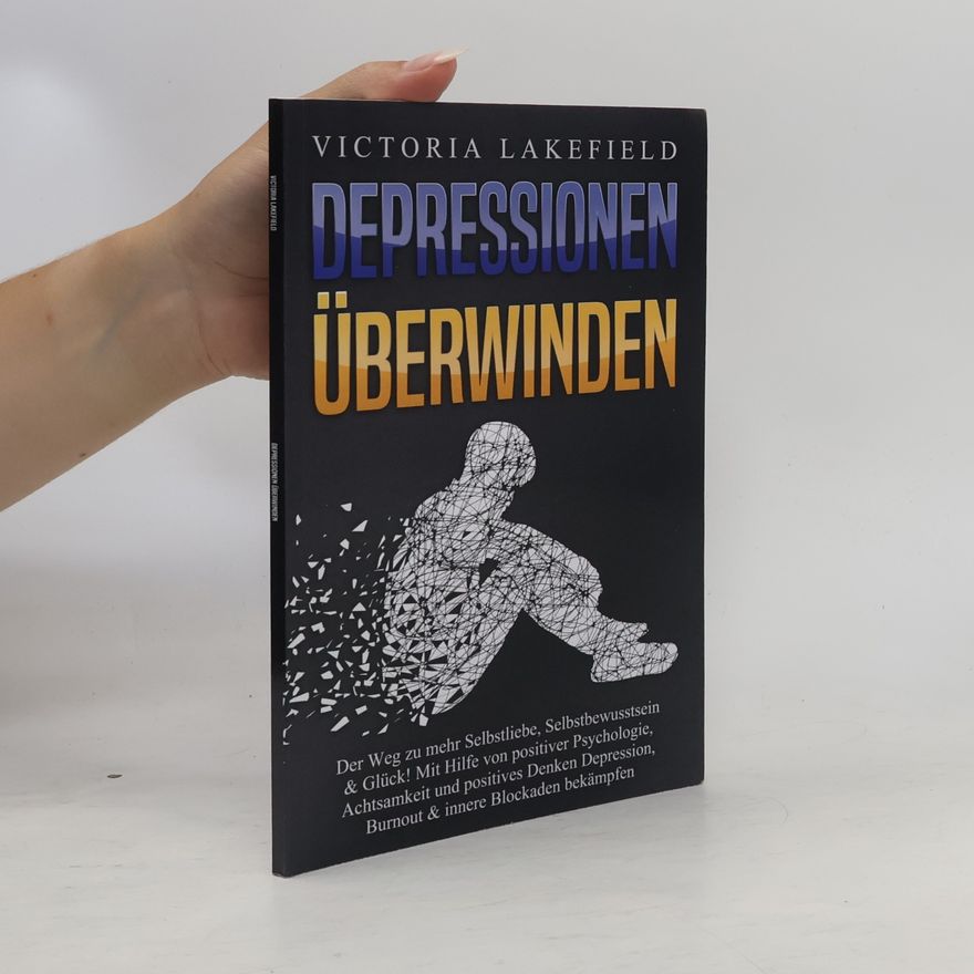 Victoria Lakefield Depressionen Überwinden
