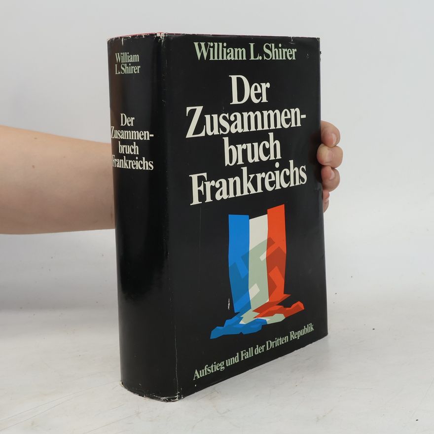 Willian L. Shirer Der Zusammenbruch Frankreichs