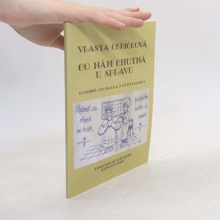 Vlasta Čepičková Co nám chutná u splavu
