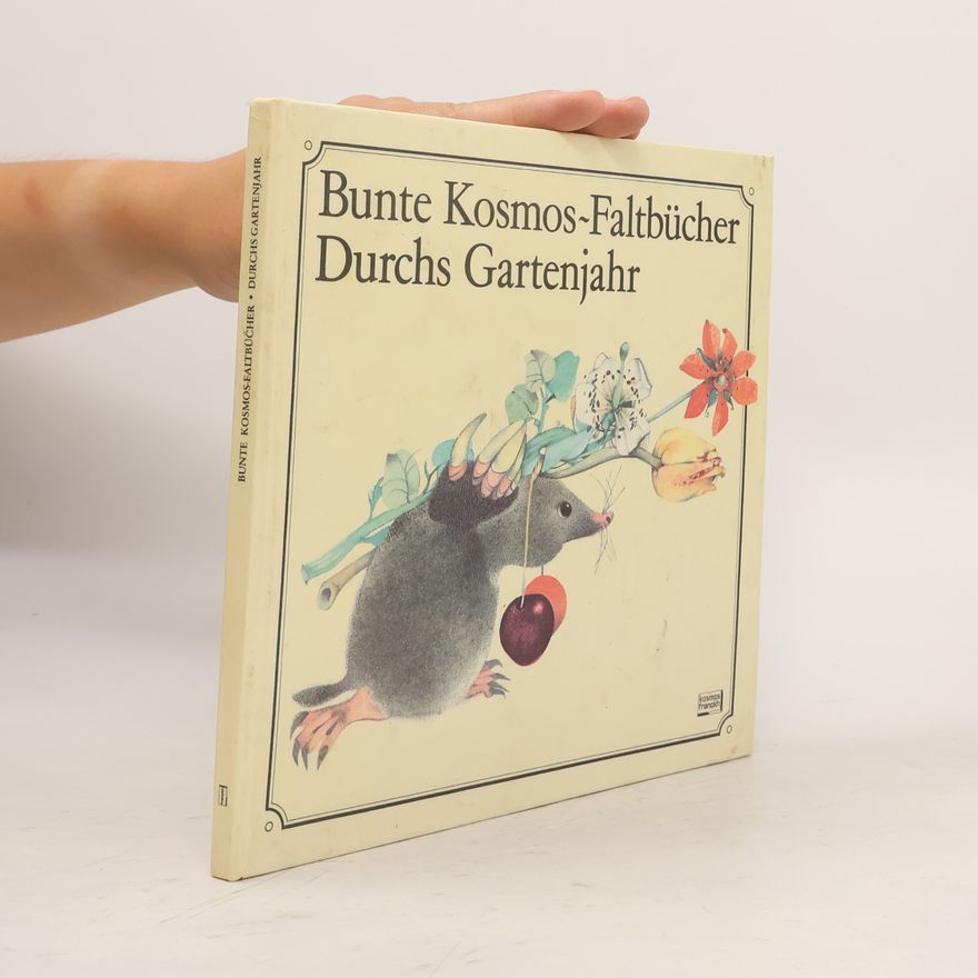Luděk Maňásek Bunte Kosmos-Faltbücher. Durchs Gartenjahr