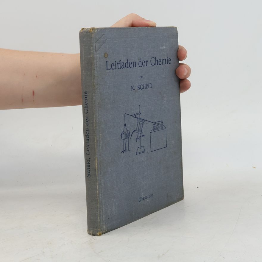 Karl Scheid Leitfaden der Chemie