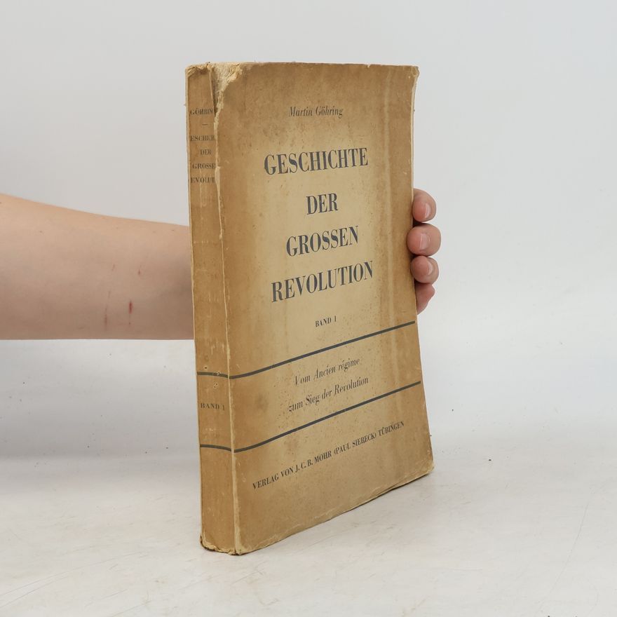 Martin Göhring Geschichte der grossen Revolution 1