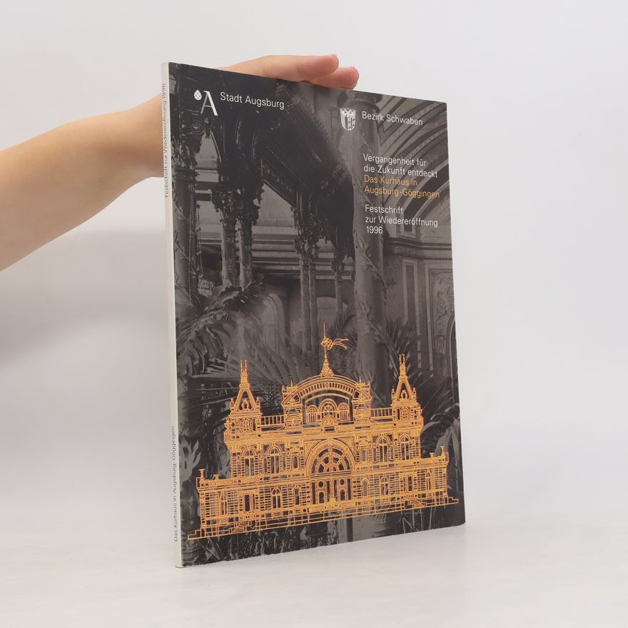 Autorenkollektiv Vergangenheit für die Zukunft entdeckt: Das Kurhaus in Augsburg-Göggingen