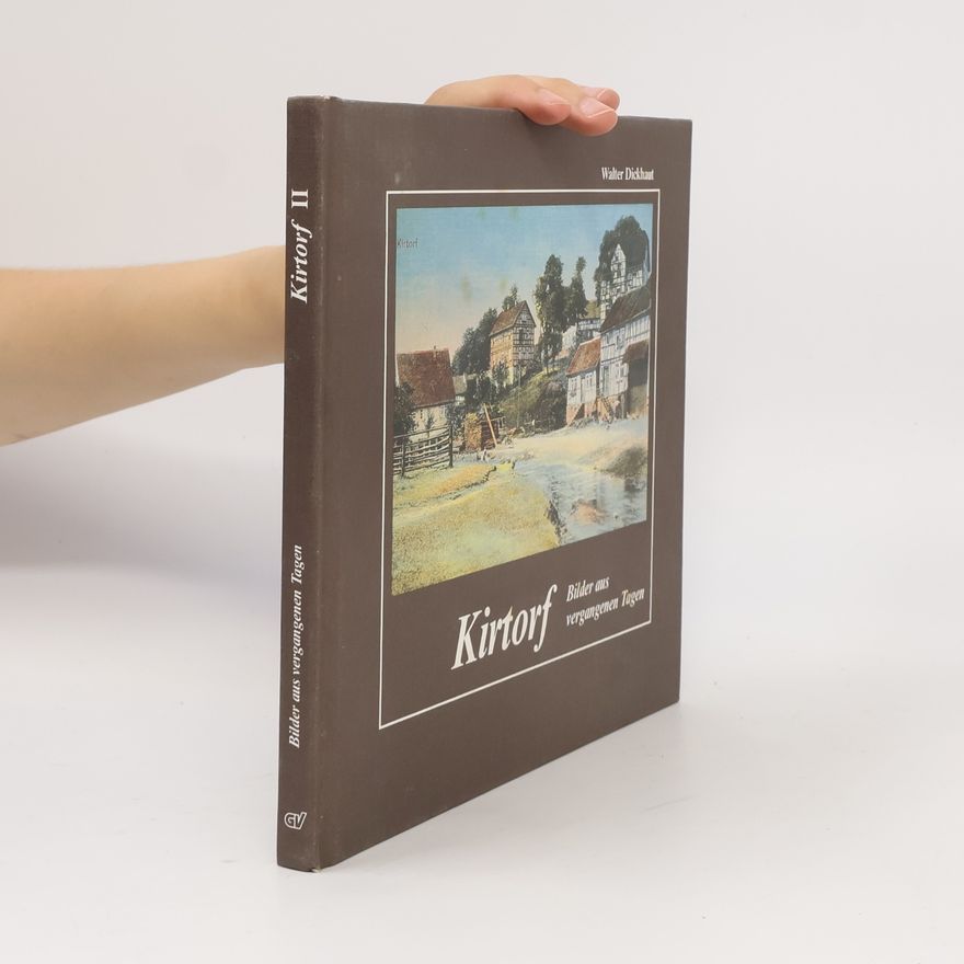 Walter Dickhaut Kirtorf und seine Ortsteile