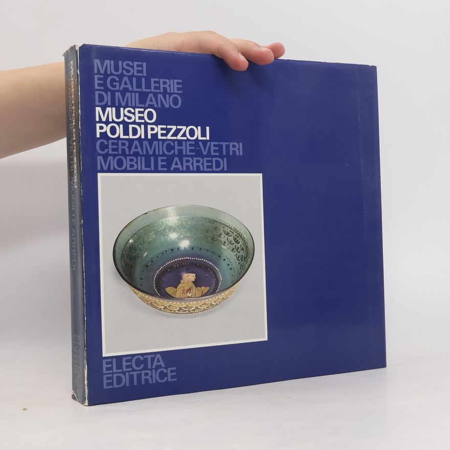 Kolektiv autorů Museo Poldi Pezzoli: Ceramiche, vetri, mobili e arredi