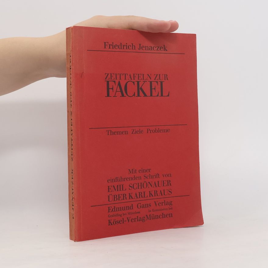 Friedrich Jenaczek Zeittafeln zur Fackel