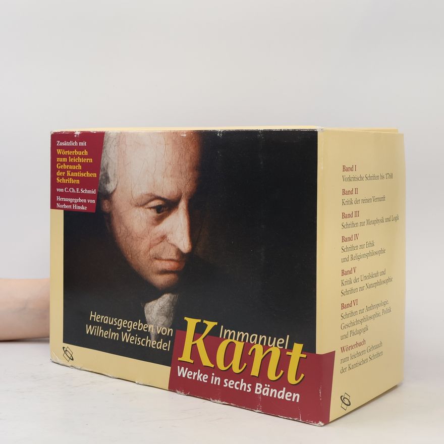 Carl Christian Erhard Schmid Immanuel Kant Werke in sechs Bänden. Wörterbuch zum leichteren Gebrauch der Kantischen Schriften