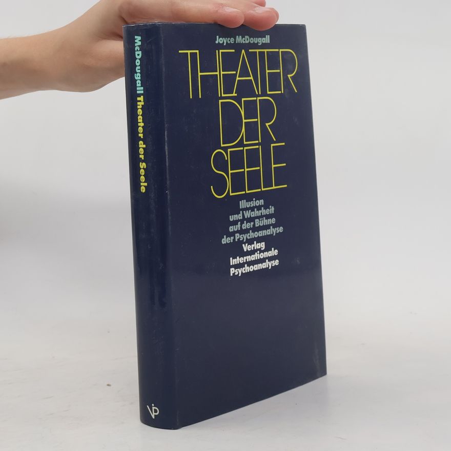Joyce McDougall Theater der Seele
