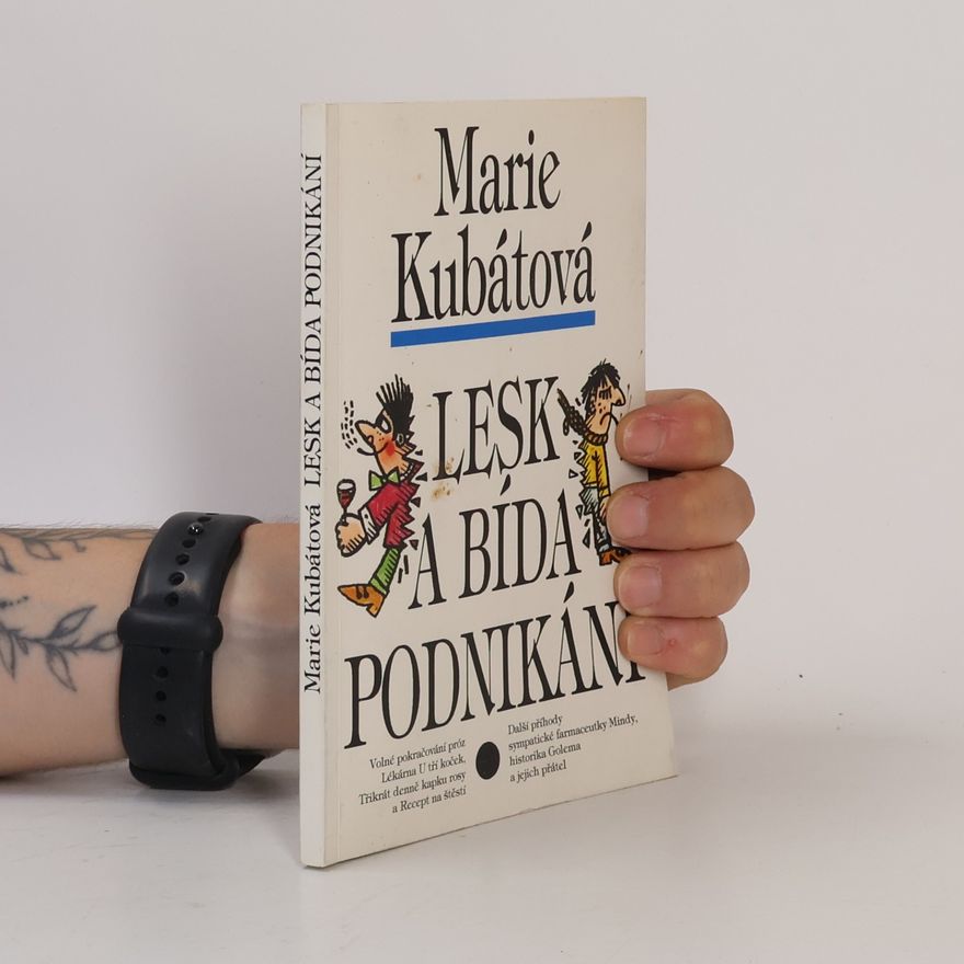 Marie Kubátová Lesk a bída podnikání