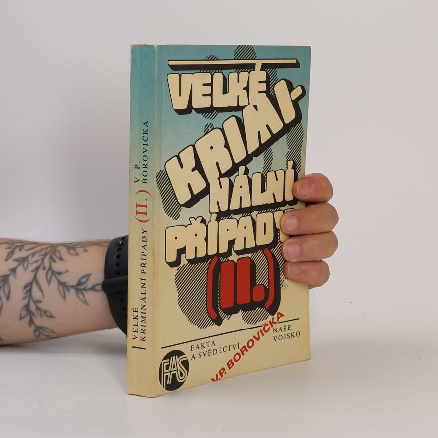Václav Pavel Borovička Velké kriminální případy II.