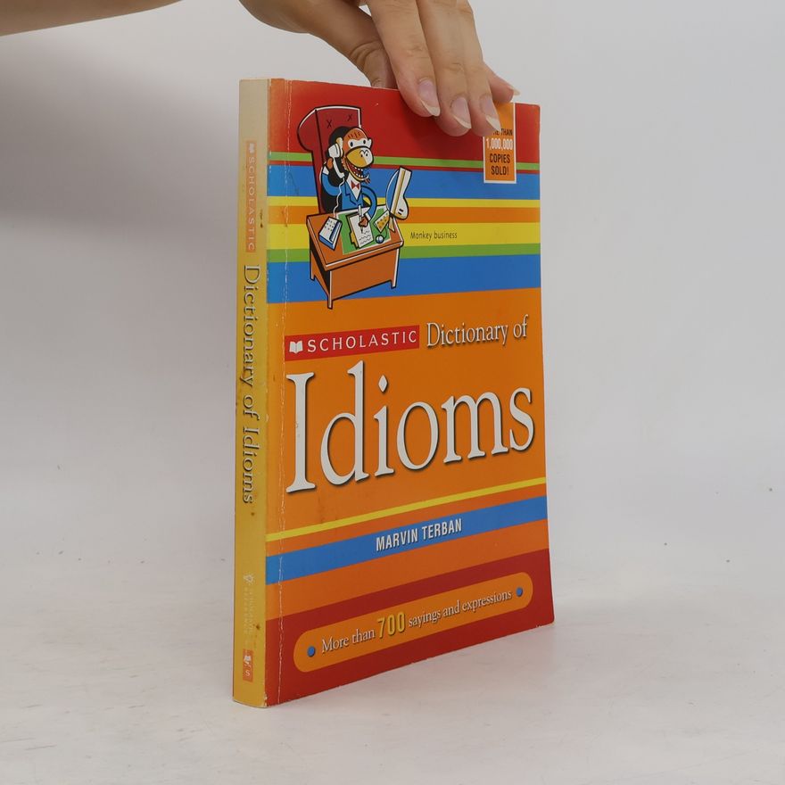 Marvin Terban Scholastic Dictionary of Idioms