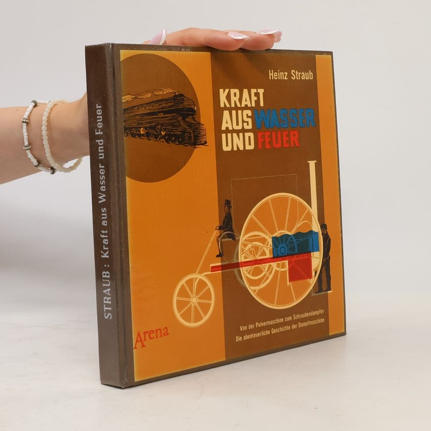 Heinz Straub Kraft aus Wasser und Feuer