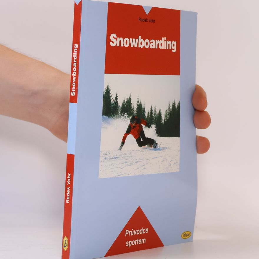 Radek Vobr Snowboarding - Průvodce sportem