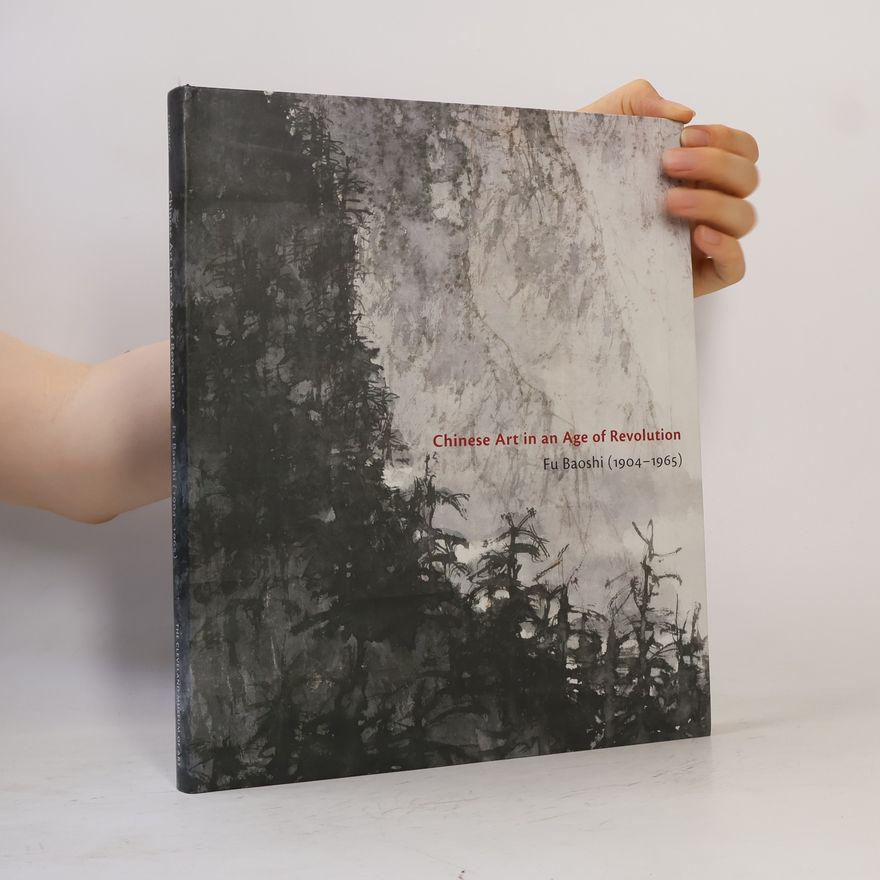 Fu Baoshi Chinese Art in an Age of Revolution