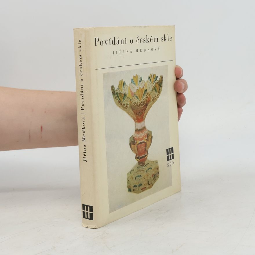 Jiřina Medková Povídání o českém skle