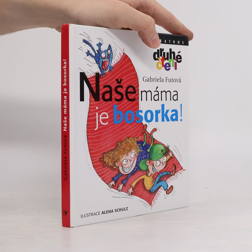 Gabriela Futová Naše máma je bosorka!