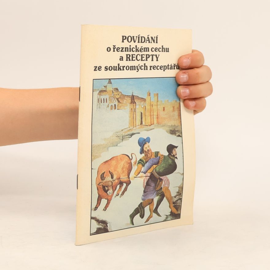 Zdeněk Dvořáček Povídání o řeznickém cechu a recepty ze soukromých receptářů