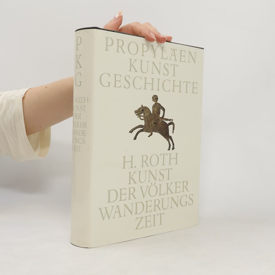 H. C. Roth Propyläen Kunstgeschichte. Kunst der Völker Wanderungszeit