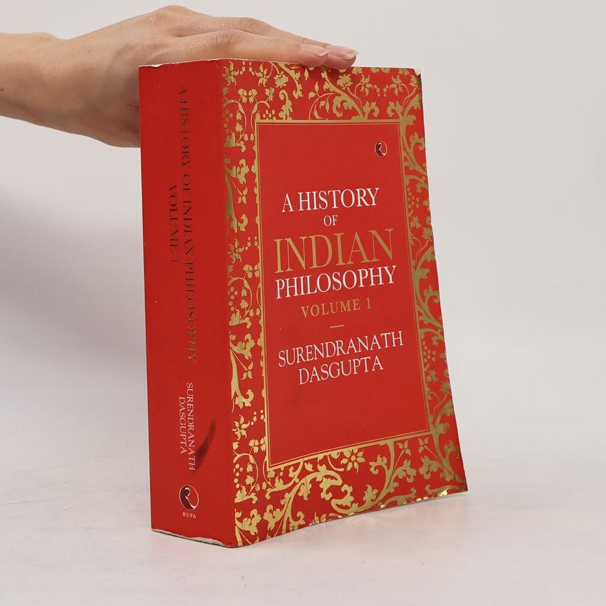 Surendranath Dasgupta A History of Indian Philosophy