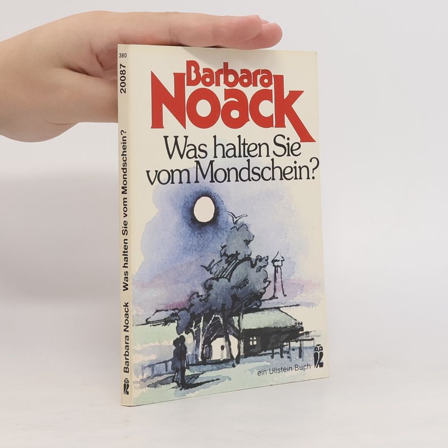 Barbara Noack Was halten Sie vom Mondschein?