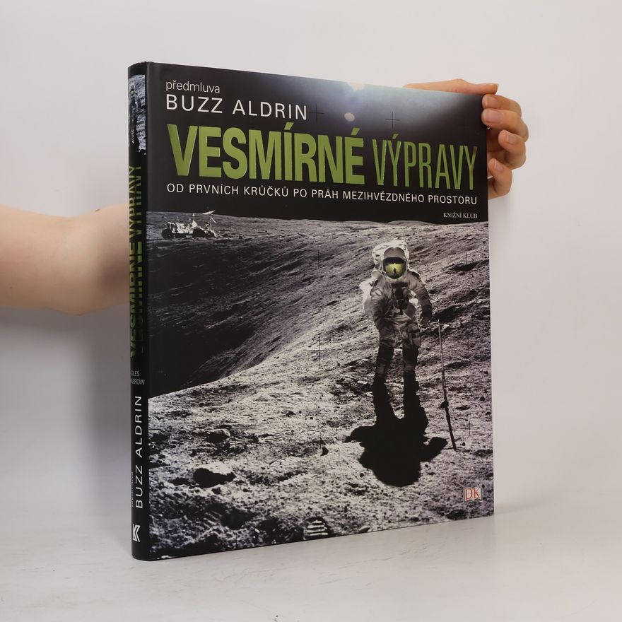 Giles Sparrow Vesmírné výpravy : od prvních krůčků po práh mezihvězdného prostoru