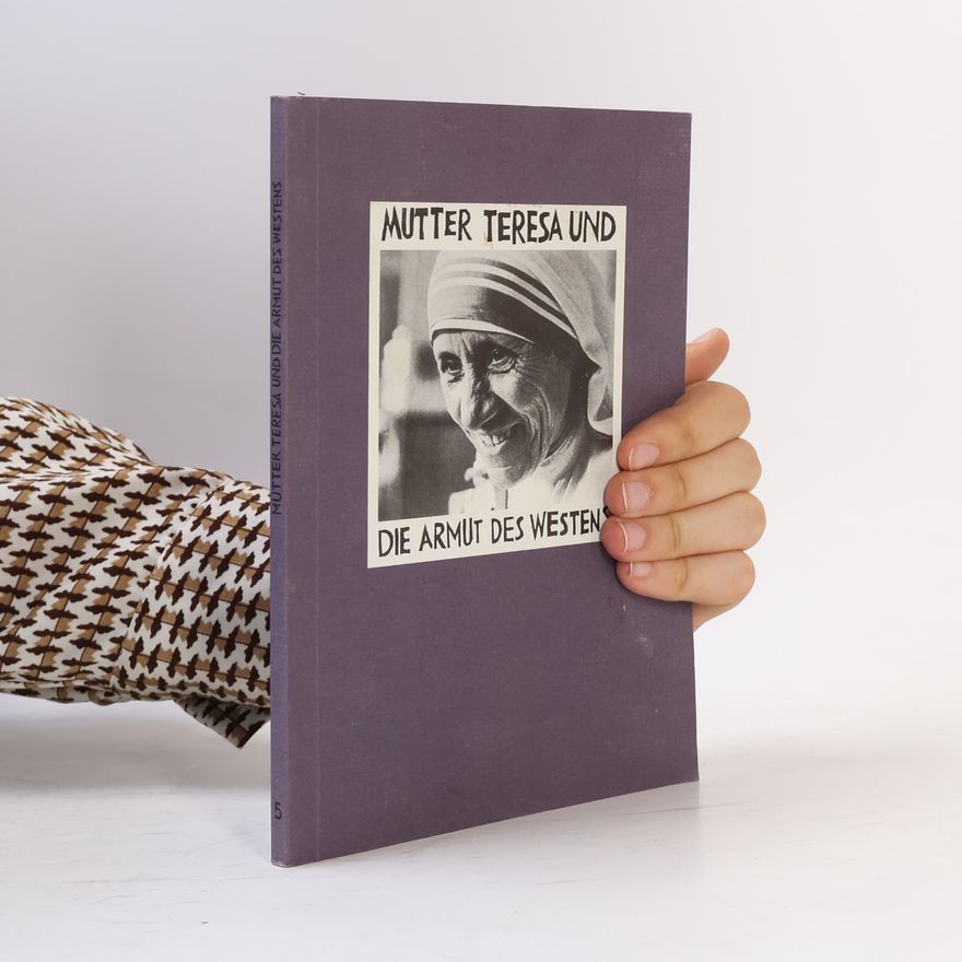 Mutter Teresa Mutter Teresa und die Armut des Westens