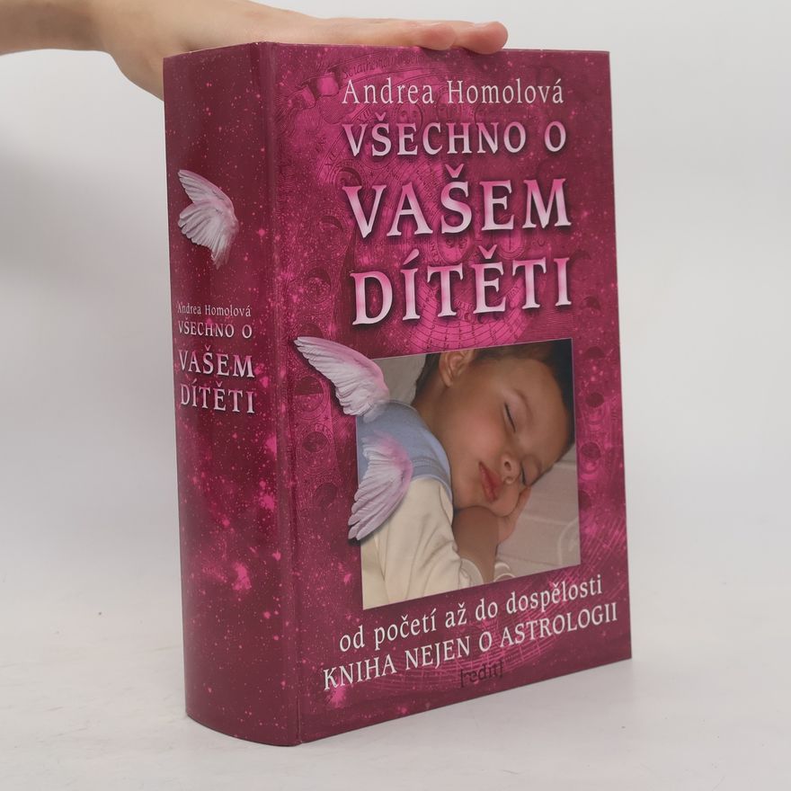 Andrea Homolová Všechno o vašem dítěti
