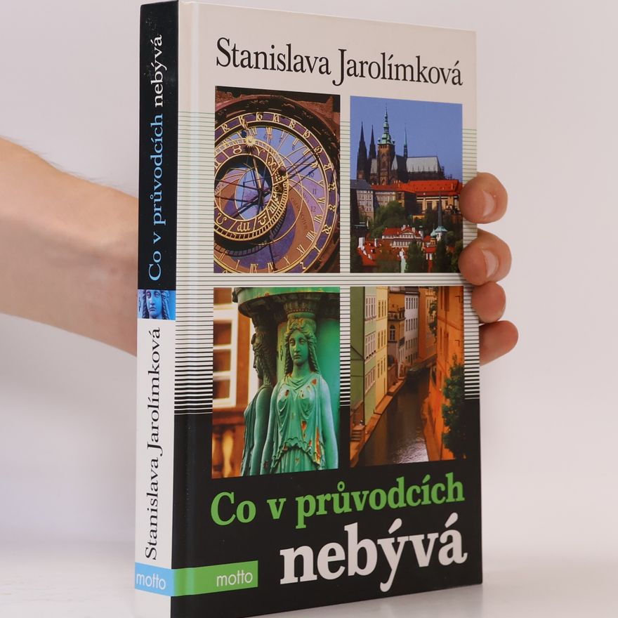 Stanislava Jarolímková Co v průvodcích nebývá