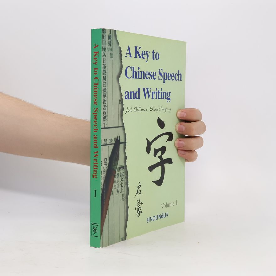 Joel Bellassen A Key to Chinese Speech and Writing